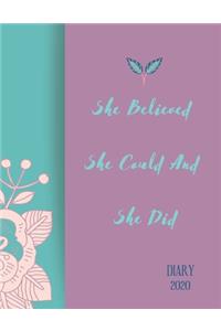 She Believed She Could And She Did. Diary 2020