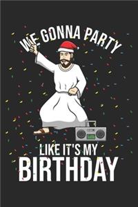 We Gonna Party Like It's My Birthday