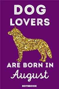 Dog Lovers Are Born In August
