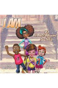 I Am