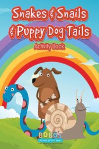 Snakes & Snails & Puppy Dog Tails Activity Book