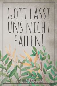 Gott lässt uns nicht fallen! Terminplaner 2020
