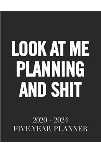 Look at Me Planning and Shit