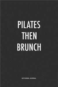 Pilates Then Brunch