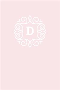 D: 110 Sketchbook Pages (6 x 9) - Monogram Sketch Notebook with a Light Pink Background and Simple Vintage Elegant Design - Personalized Initial Letter