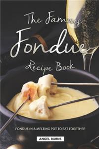 Famous Fondue Recipe Book