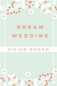 Dream Wedding Vision Board