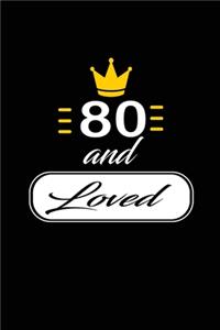 80 and Loved