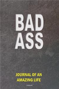 BADASS JOURNAL OF AN AMAZING LIFE notebook