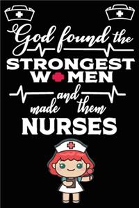 God Found the Strongest Women and Made Them Nurses