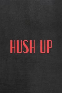 Hush Up