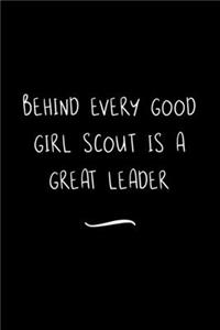 Behind Every Good Girl Scout is a Great Leader