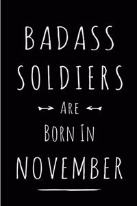 Badass Soldiers Are Born In November