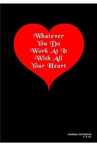 Whatever You Do Work At It With All Your Heart