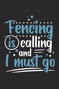 Fencing Is Calling And I Must Go
