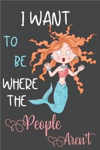 I Want To Be Where The People Aren't