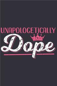 Unapologetically Dope: Gifts for black girls, black girl journals for women, black girl journal, black girl notebook 6x9 Journal Gift Notebook with 125 Lined Pages