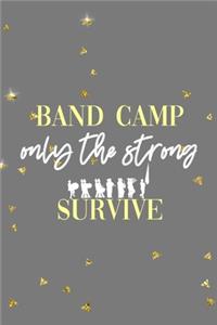 Band Camp Only the Strong Survive