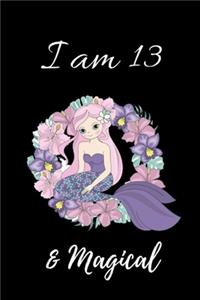 I Am 13 & Magical