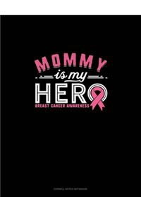 Mommy Is My Hero Breast Cancer Awareness