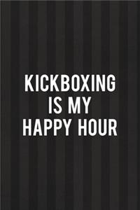Kickboxing Is My Happy Hour