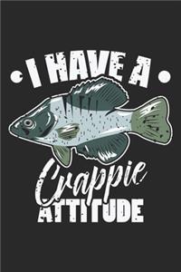 I have a crappie attitude