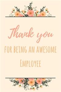 Thank You For Being An Awesome Employee