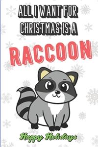 All I Want For Christmas Is A Raccoon