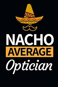 Nacho Average Optician