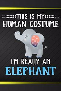 This Is My Human Costume I'm Really A Elephant