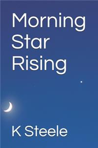 Morning Star Rising