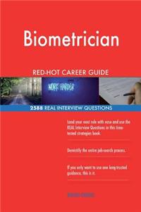 Biometrician RED-HOT Career Guide; 2588 REAL Interview Questions