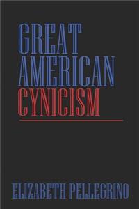 Great American Cynicism