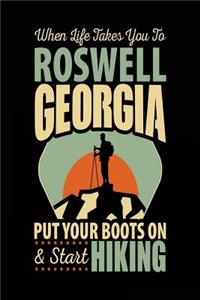 When Life Takes You To Roswell Georgia Put Your Boots On & Start Hiking