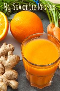 My Smoothie Recipes