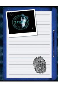 Top Secret Classified Notebook: 7.44 X 9.69 Spy Story Journal for Kids: Fun & Unique Spy Games Notebook for Boys or Girls; Spies Journal Gear for Kids - Wide Lined Top Secret Blank Journal Pages