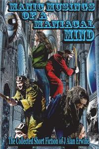 Manic Musings of a Maniacal Mind