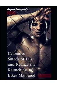 Cellmates Smack of Lust and Realize the Raunchiest of Biker Manhood