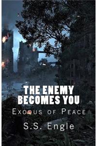 The Enemy Becomes You