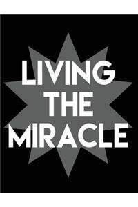 Living The Miracle