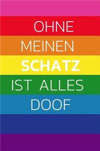 Ohne Meinen Schatz Ist Alles Doof!
