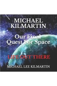 Our Final Quest For Space