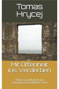 Mit Offenheit Ins Verderben