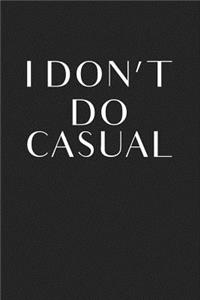 I Don't Do Casual