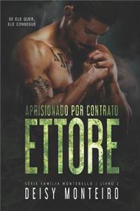 Ettore - Aprisionado Por Contrato