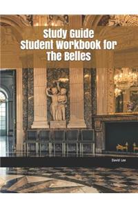 Study Guide Student Workbook for the Belles