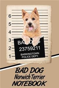 Bad Dog Norwich Terrier Notebook