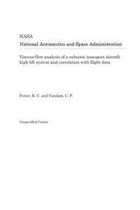 Viscous-Flow Analysis of a Subsonic Transport Aircraft High-Lift System and Correlation with Flight Data