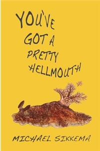You've Got a Pretty Hellmouth