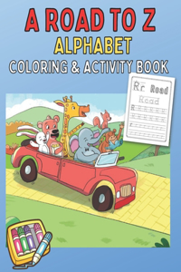 Road to Z Alphabet Coloring and Activity Book